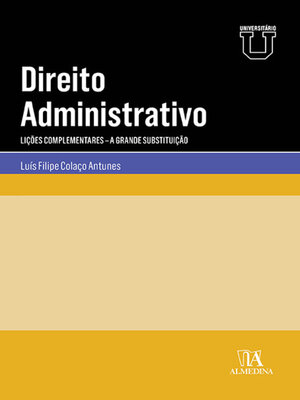 cover image of Direito Administrativo Lições Complementares--A Grande Substituição
